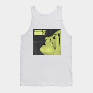 yesterday new quintet jazz Tank Top